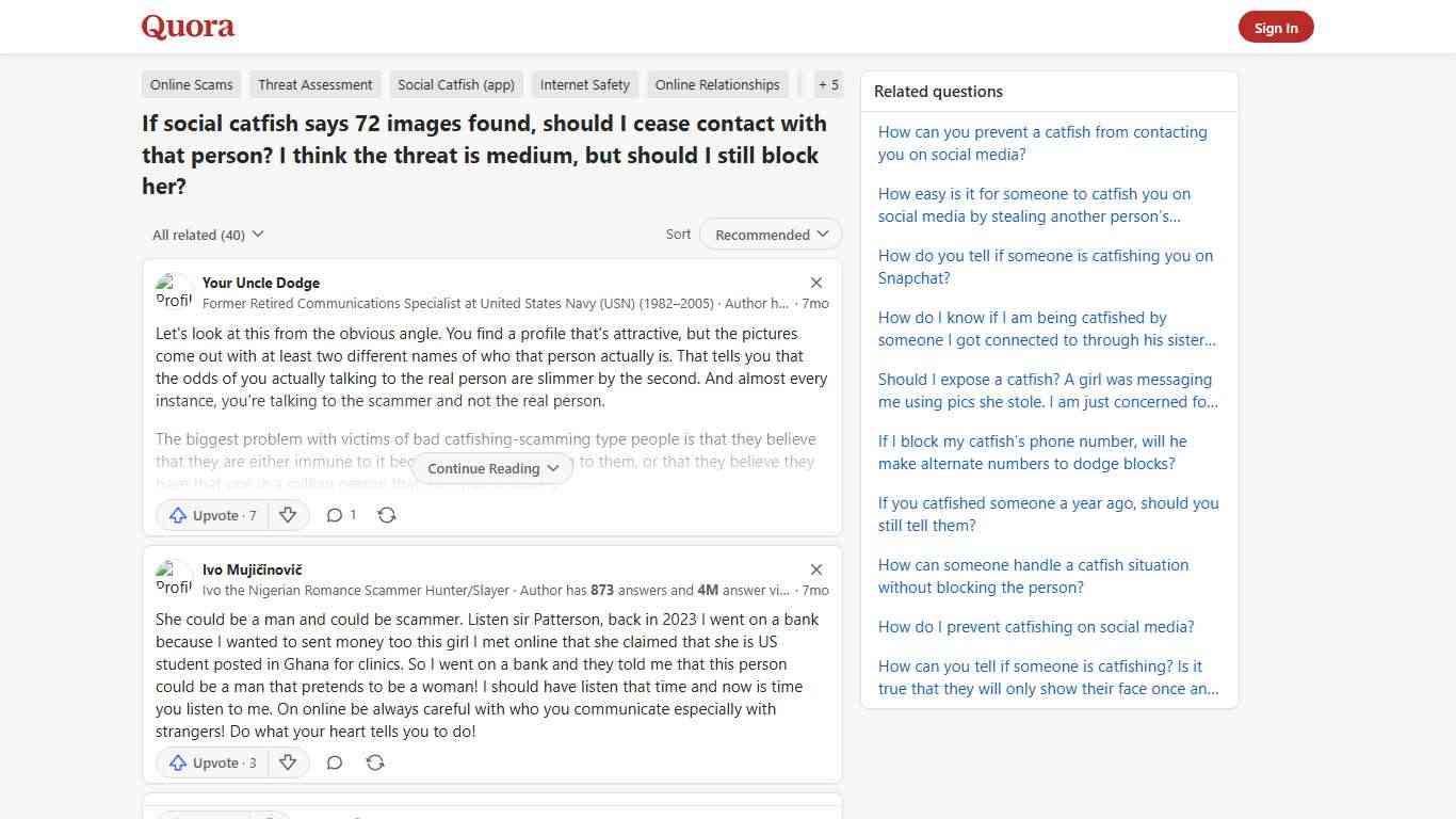 If social catfish says 72 images found, should I cease contact with that person? I think the threat is medium, but should I still block her? - Quora